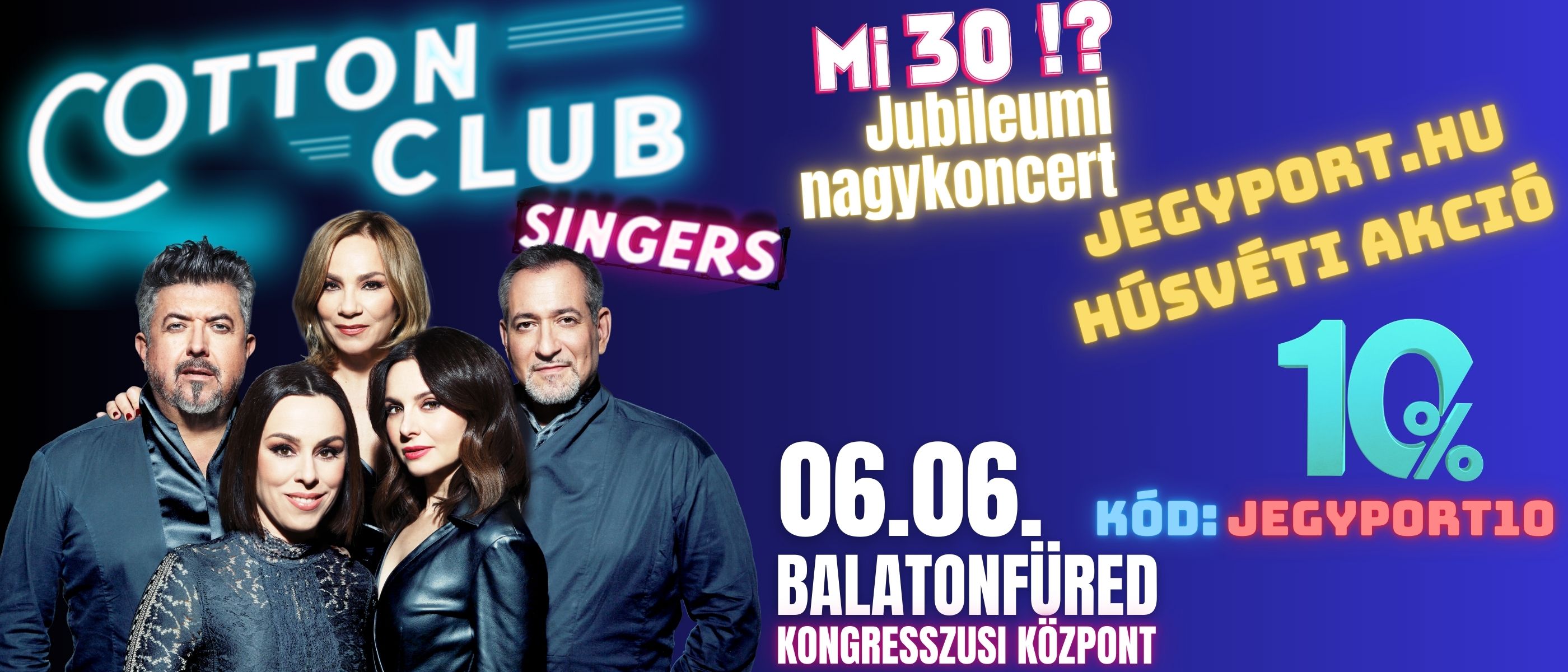 Mi 30?! Balatonfüreden! A Cotton Club Singers Jubileumi koncertje.
