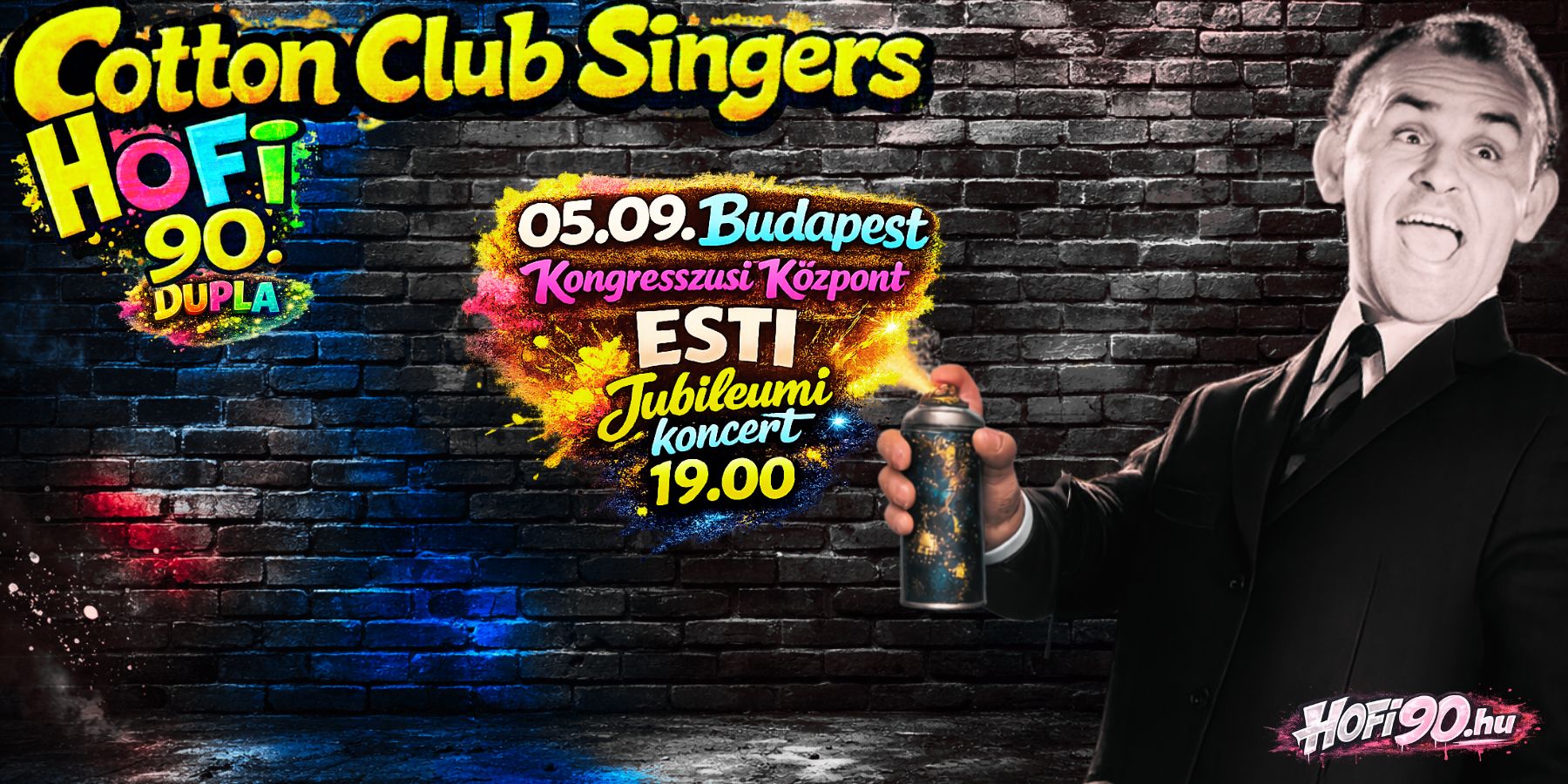 Cotton Club Singers, Hofi 90. este 19.00